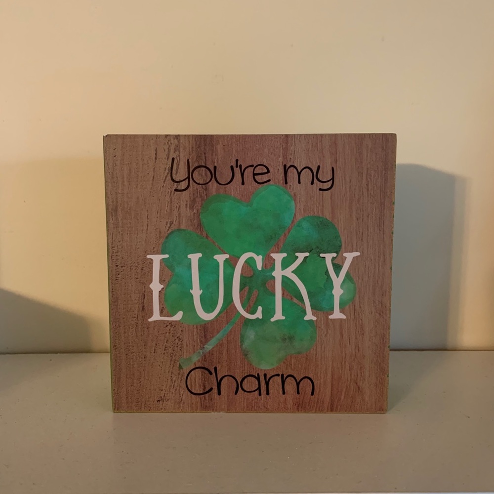 “You’re my lucky charm”  wood sign decor